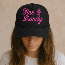 Load image into Gallery viewer, Fine & Dandy Trucker Hat Collection