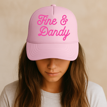 Load image into Gallery viewer, Fine &amp; Dandy Trucker Hat Collection

