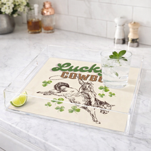 Load image into Gallery viewer, Acrylic Serving Tray - St. Patrick's Day - Lucky Cowboy
